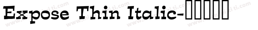 Expose Thin Italic字体转换